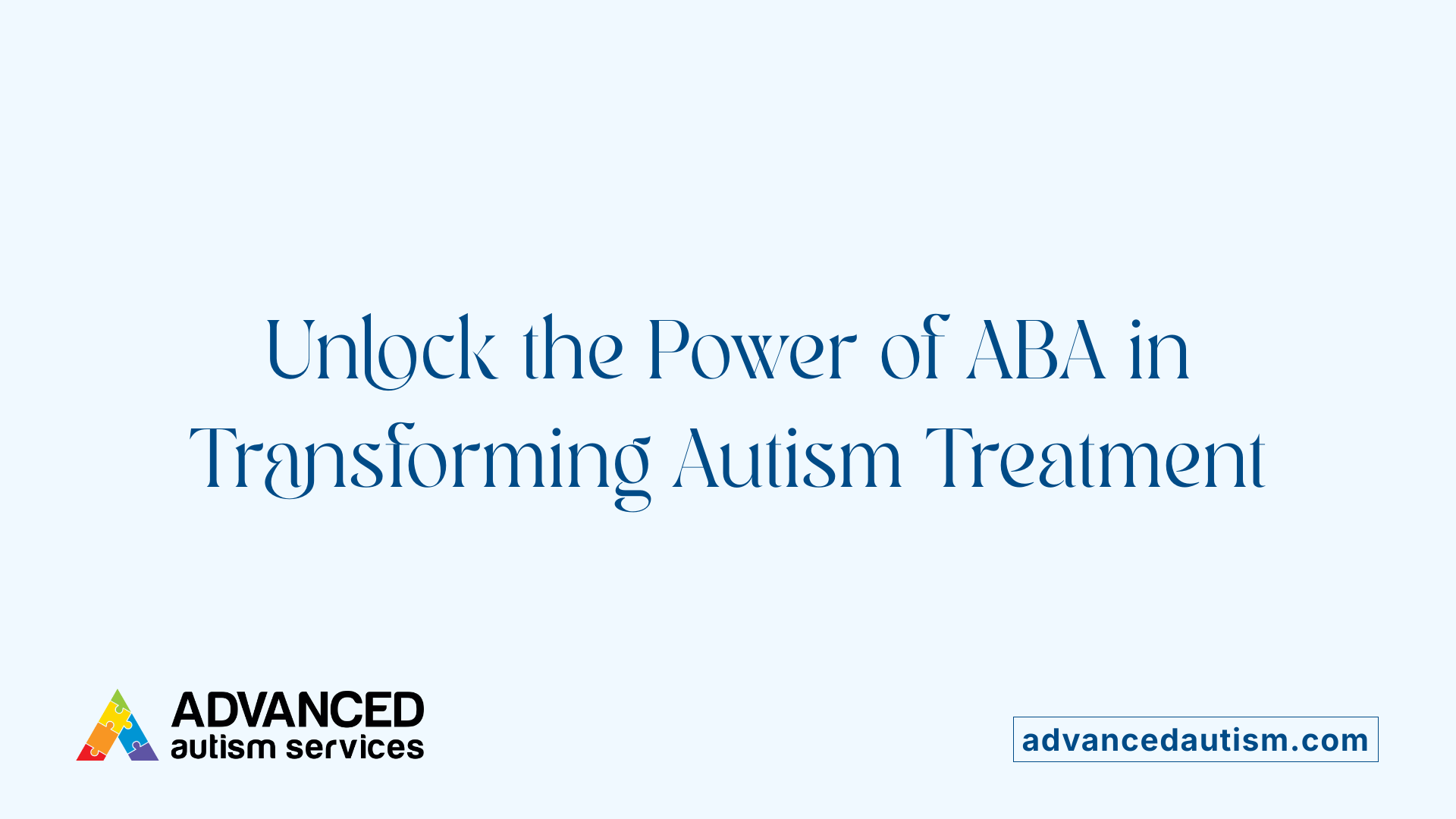 Unlock the Power of ABA in Transforming Autism Treatment