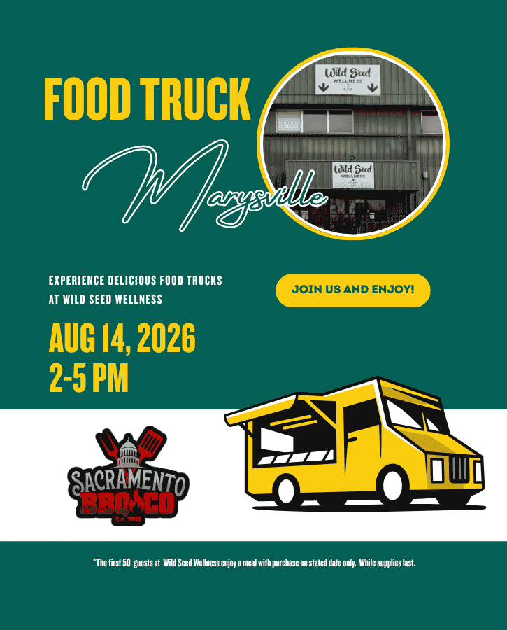 Wild Seed Wellness Marysville Sacramento BBQ food truck Aug 14 2026  2-5pm first 50 guests with purchase. Join us and Enjoy