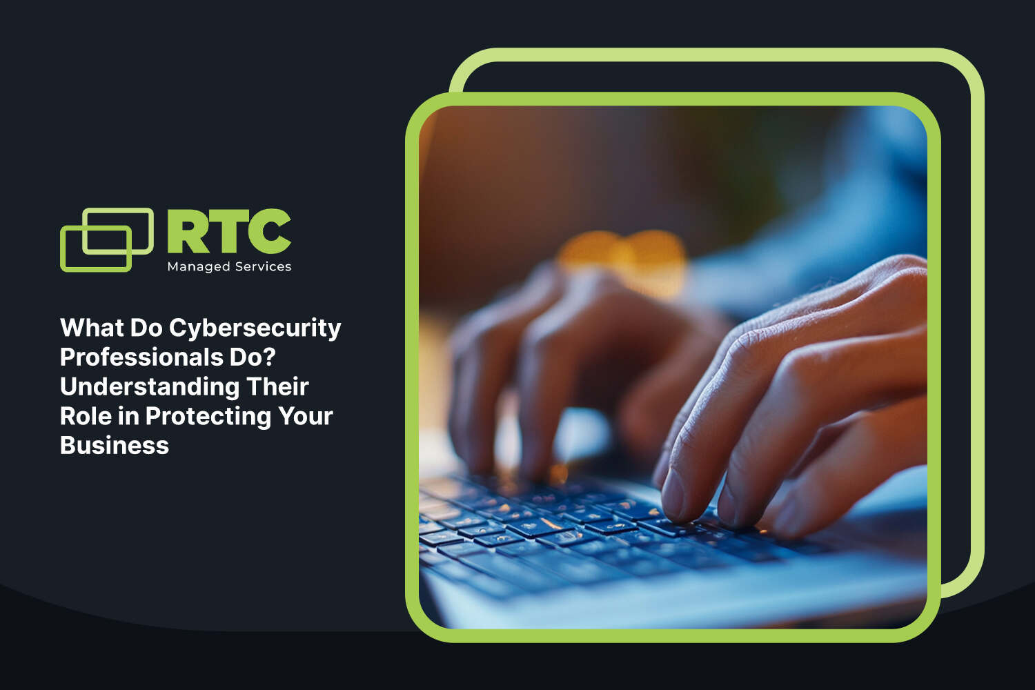 how cybersecurity professionals protect businesses