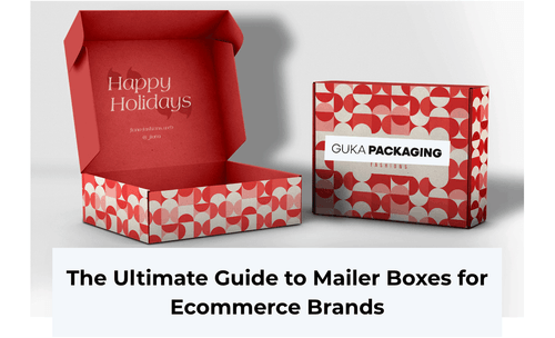 The Ultimate Guide to Mailer Boxes for Ecommerce Brands