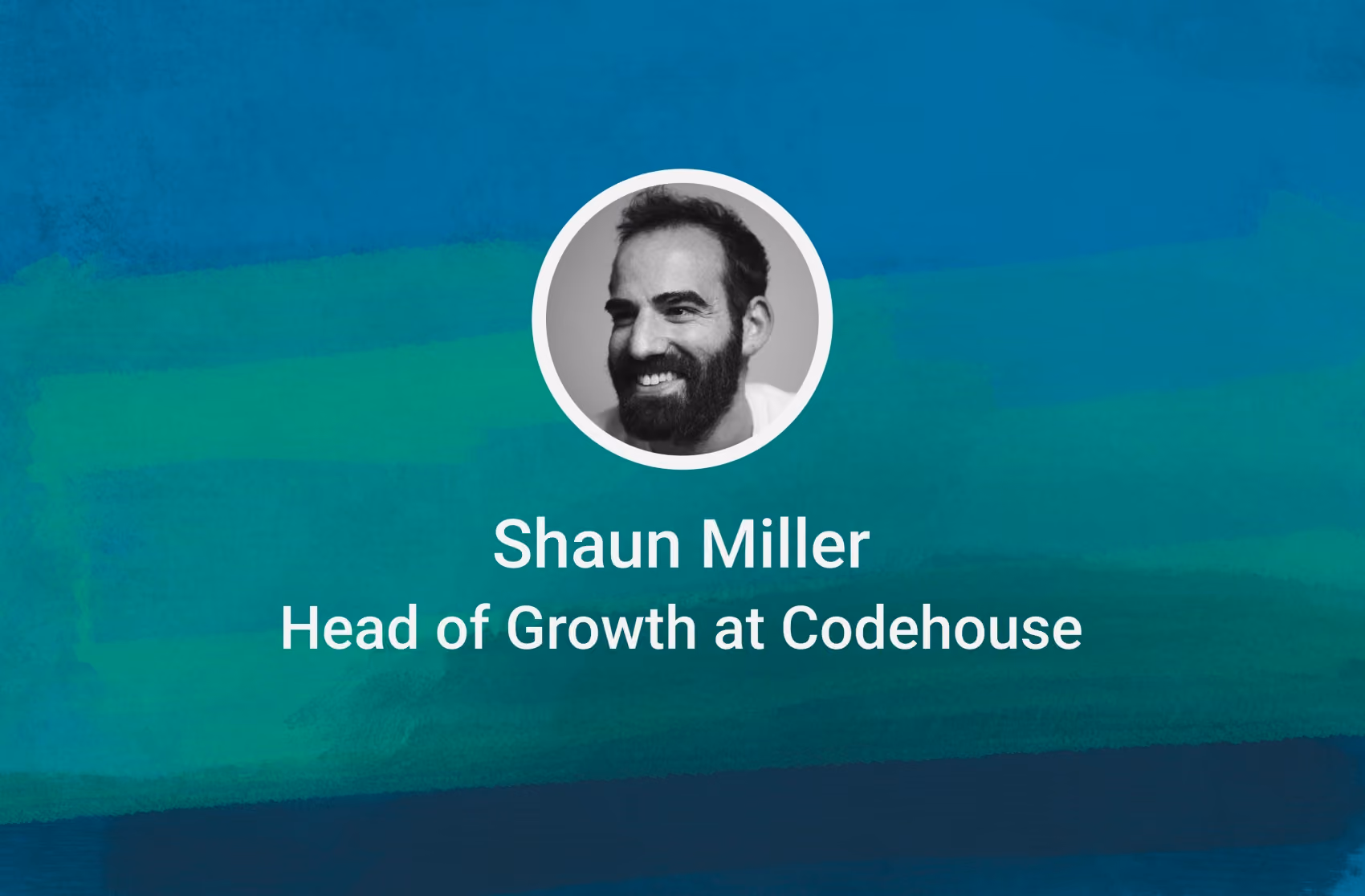 Portrait of Shaun Miller, Head of Growth at Codehouse