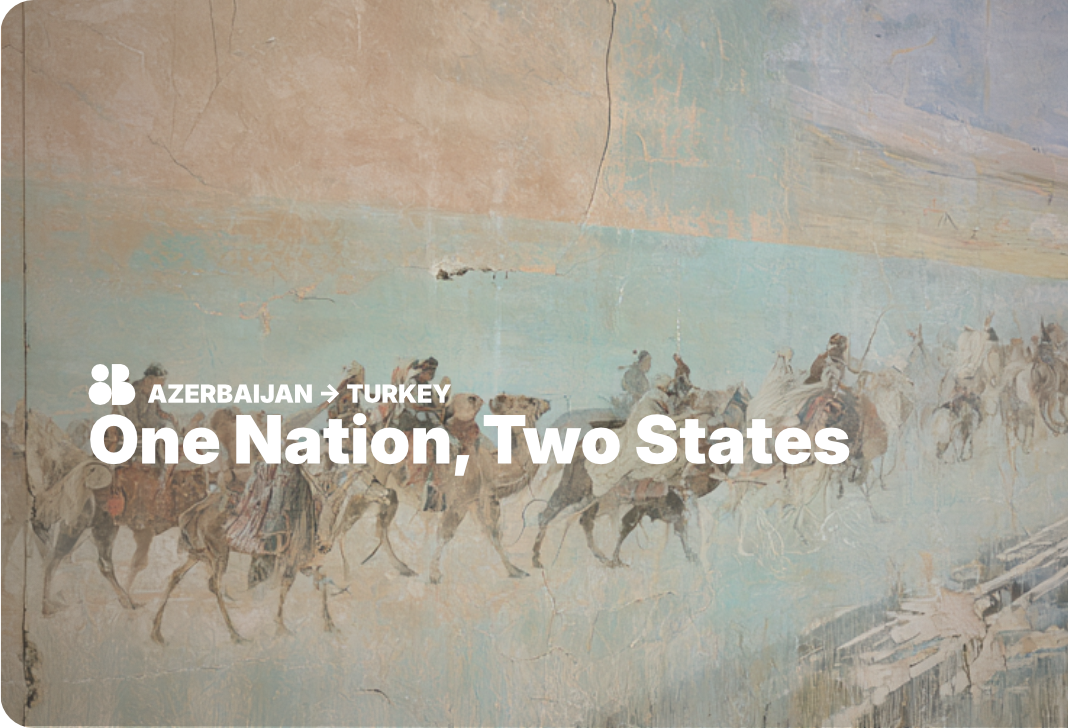One Nation, Two States: How the Azerbaijan–Turkey Corridor Connects Culture, Energy and Payments