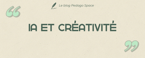 Blog Pedago Space, IA et Créativité