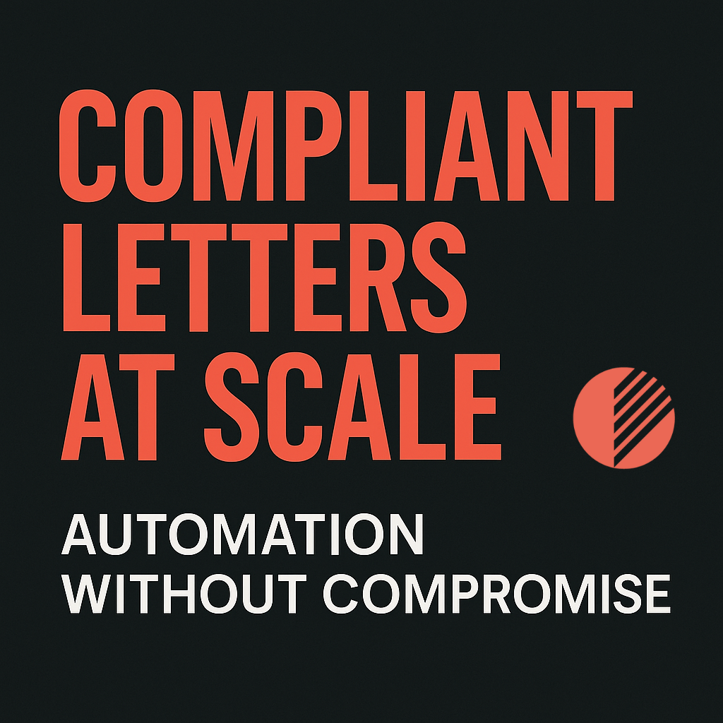 Compliant Letters at Scale: Automation Without Compromise