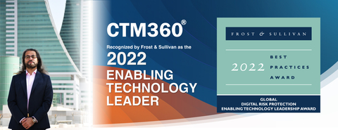 CTM360 receives Frost & Sullivan 2022 Global Digital Risk Protection Enabling Technology Leadership Award