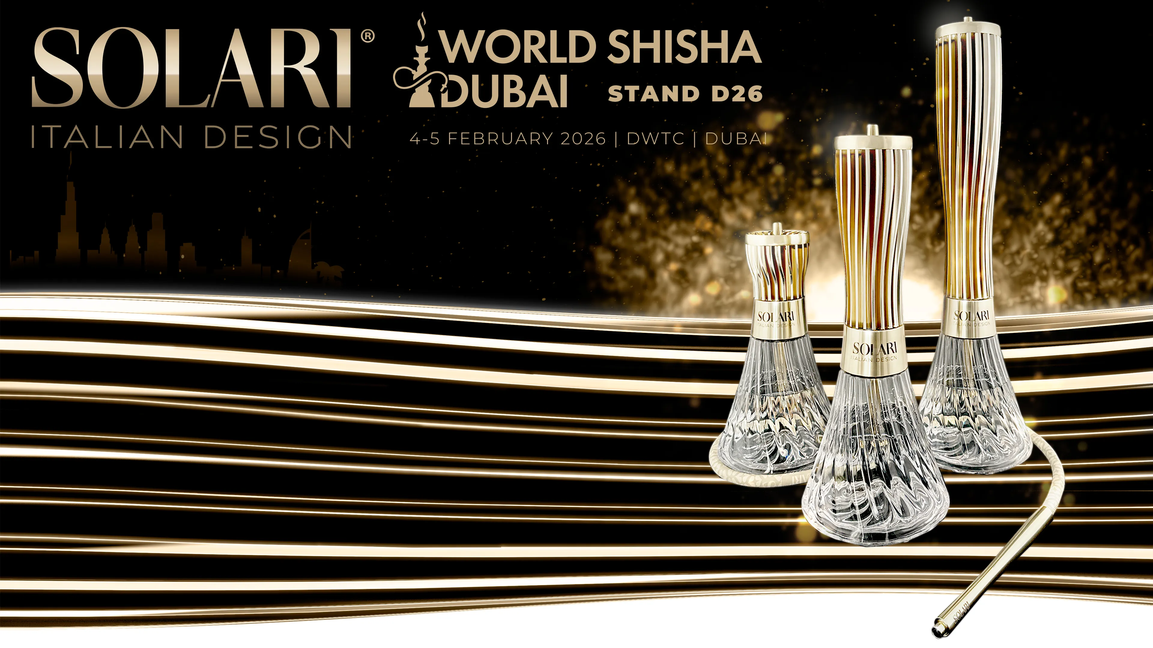 Three elegant Solari Italian Design shisha pipes with gold and clear glass bases against a black background with golden light streaks and Dubai skyline silhouette, promoting World Shisha Dubai event, Stand D26, 4-5 February 2026.