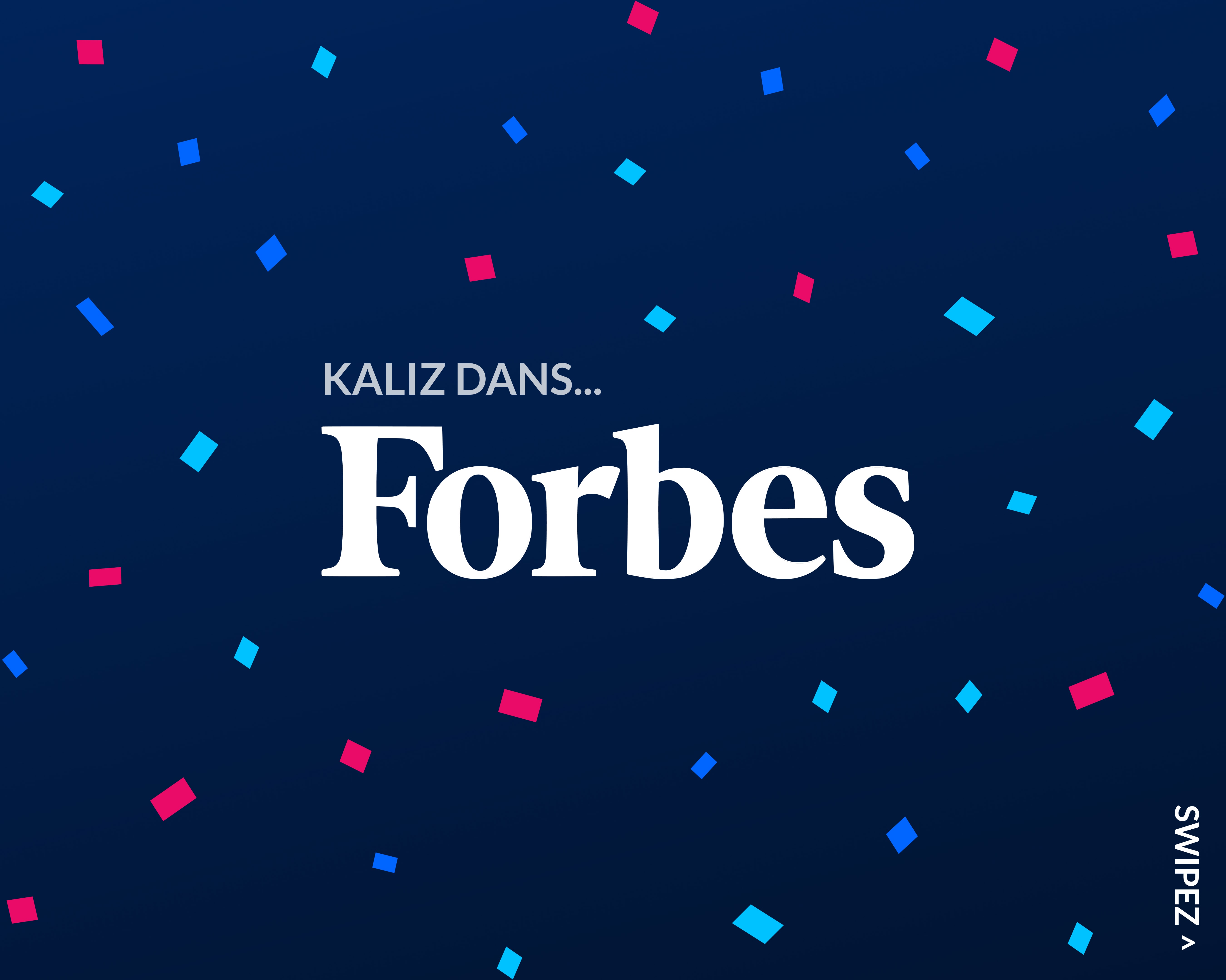 Forbes parles de Kaliz !