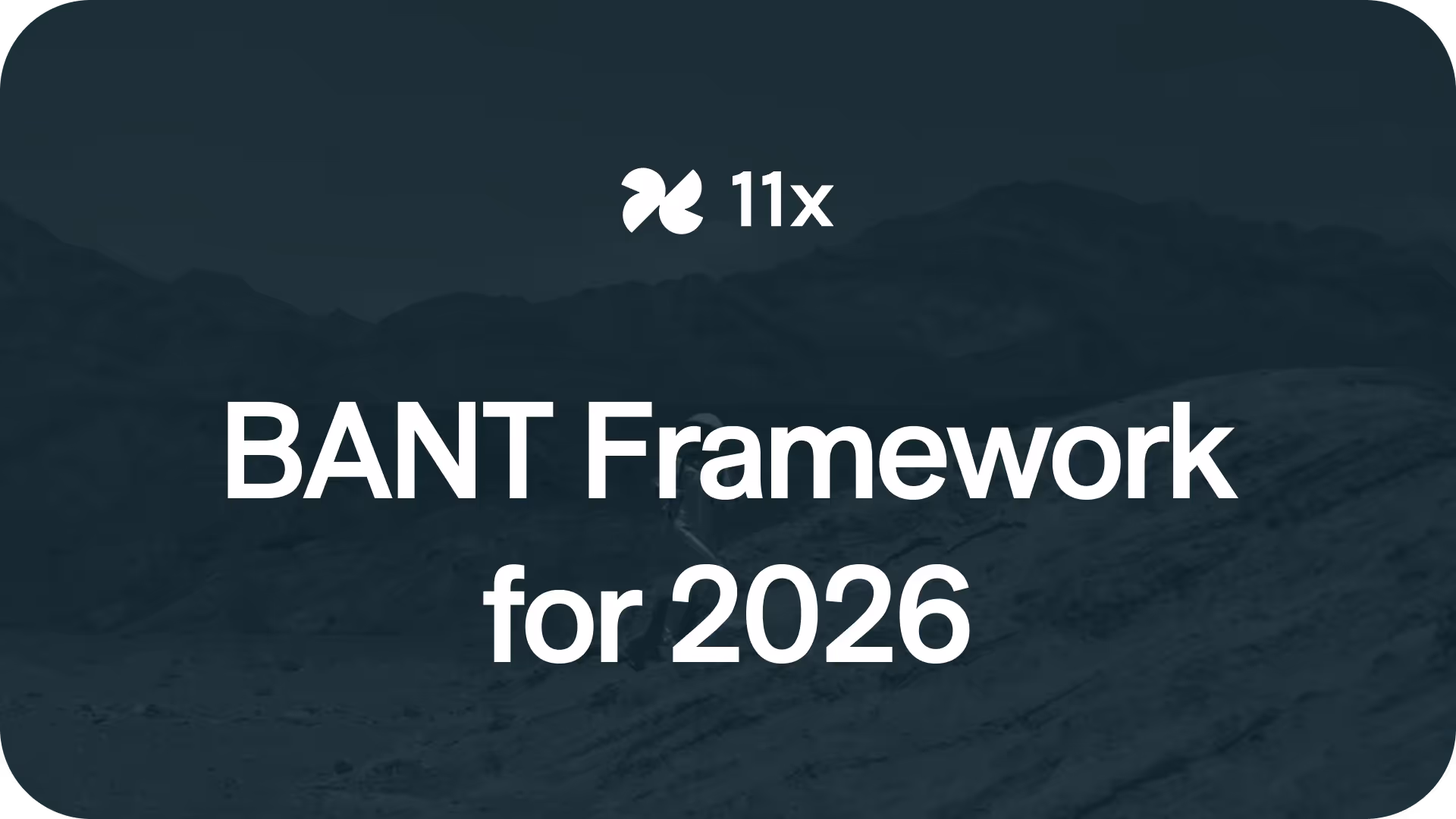 BANT Framework: 2026 Guide for Revenue Teams