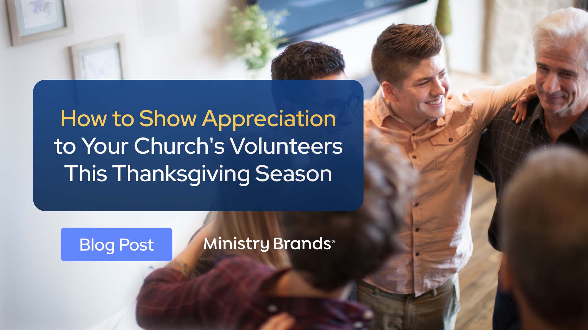 How to Show Appreciation To Your Church's Volunteers This Thanksgiving Season