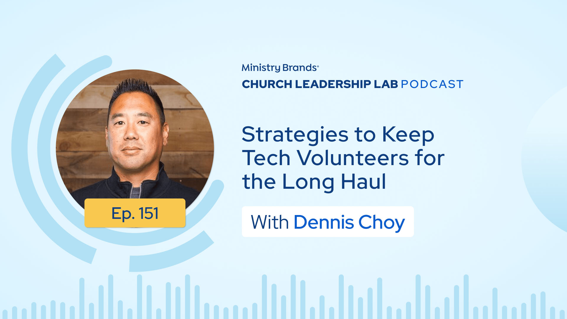 Ep. 151 | Dennis Choy: Strategies to Keep Tech Volunteers for the Long Haul
