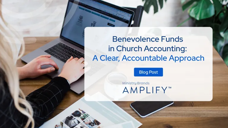 Benevolence Funds in Church Accounting: A Clear, Accountable Approach