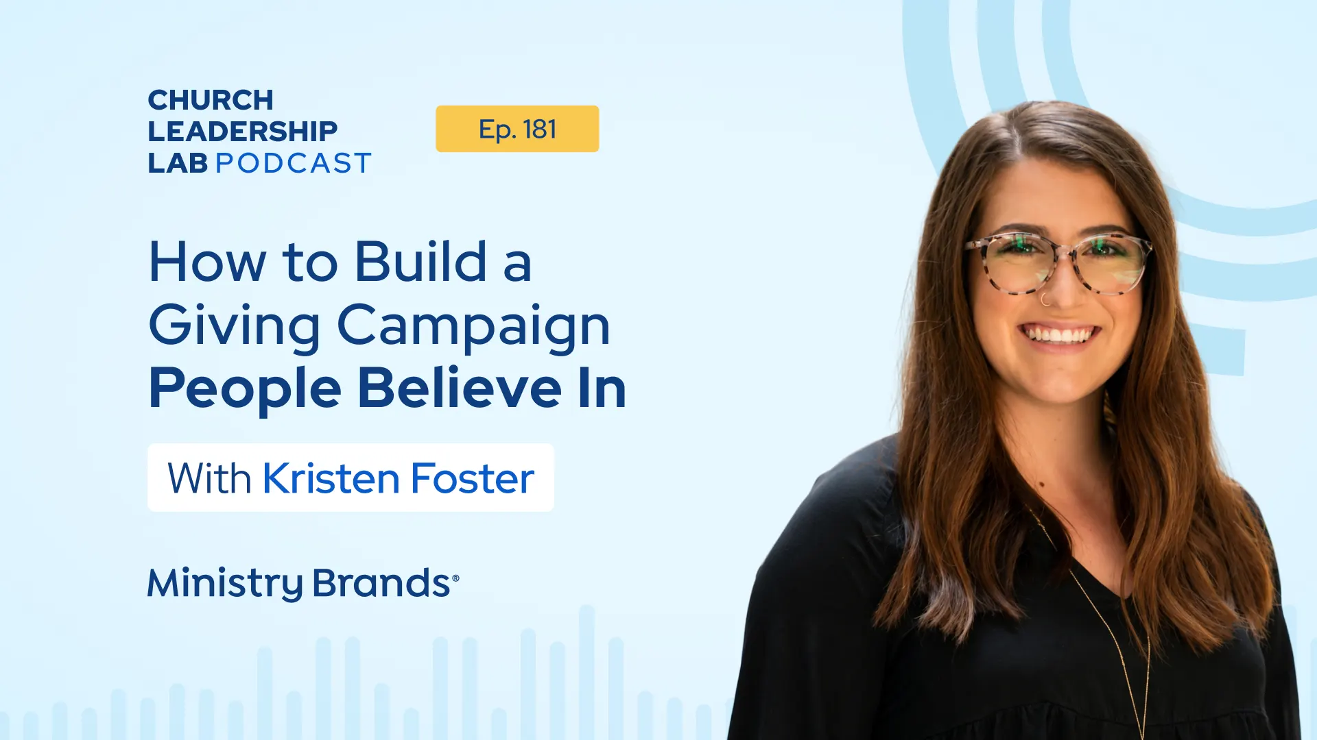 Ep. 181 | Kristen Foster: How to Build a Giving Campaign People Believe In