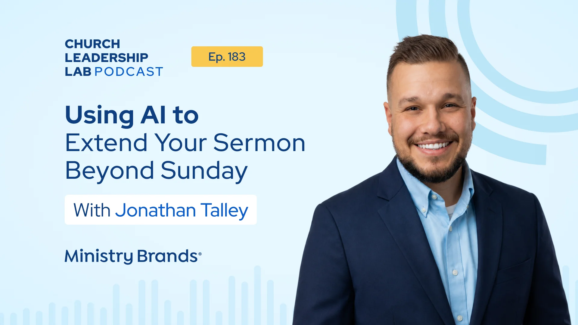 Ep. 183 | Jonathan Talley: Using AI to Extend Your Sermon Beyond Sunday