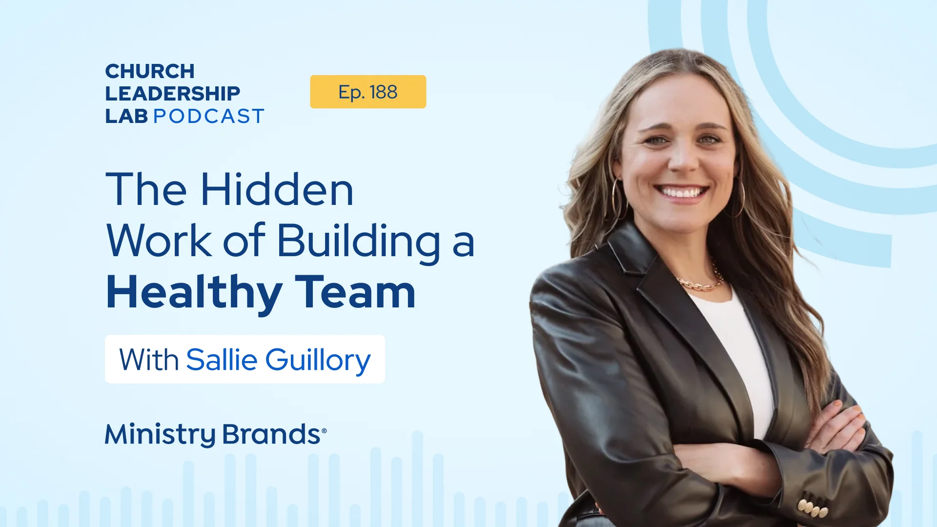 Ep. 188 | Sallie Guillory: The Hidden Work of Building a Healthy Team
