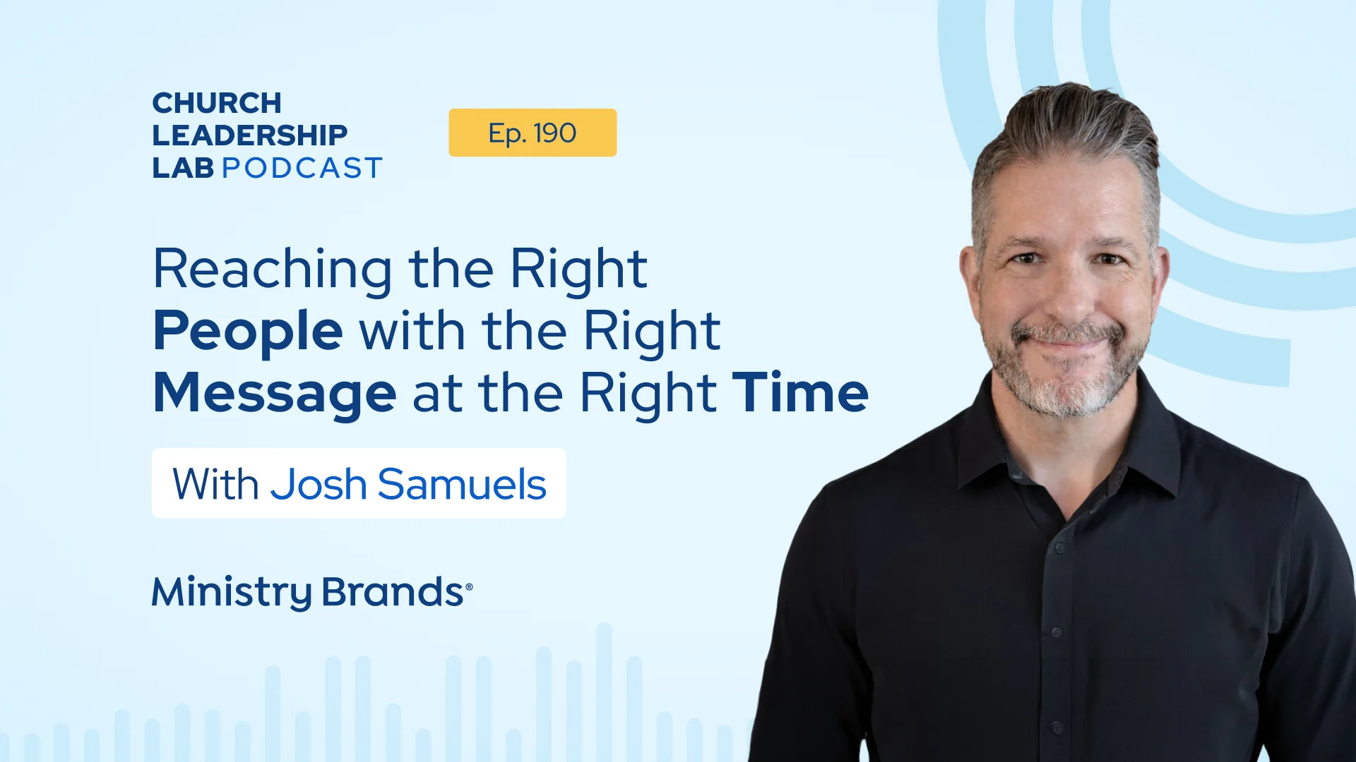 Ep. 190 | Josh Samuels: Reaching the Right People with the Right Message at the Right Time