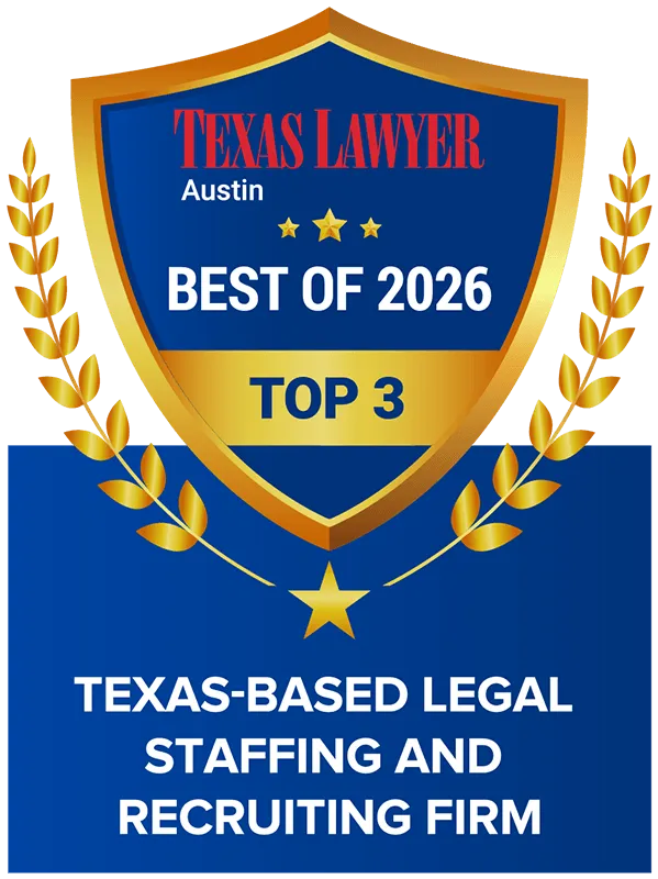 Texas Lawyer, Austin, Best of 2026, Top 3, Texas-Based Legal Staffing and Recruiting Firm