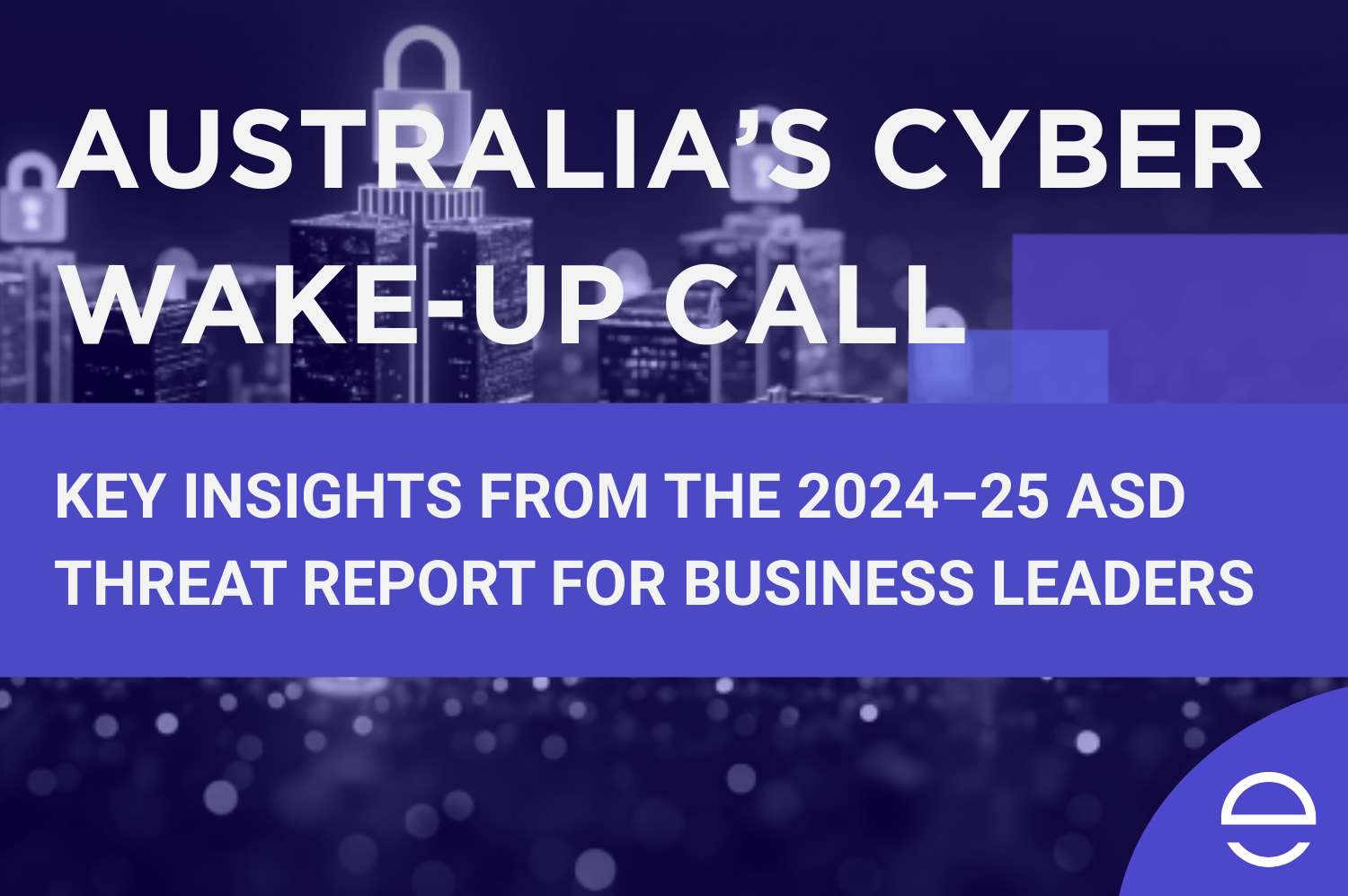 Australia’s Cyber Wake-Up Call: Key Insights from the 2024-25 ASD Threat Report for Business Leaders | Cybersecurity Services Darwin NT