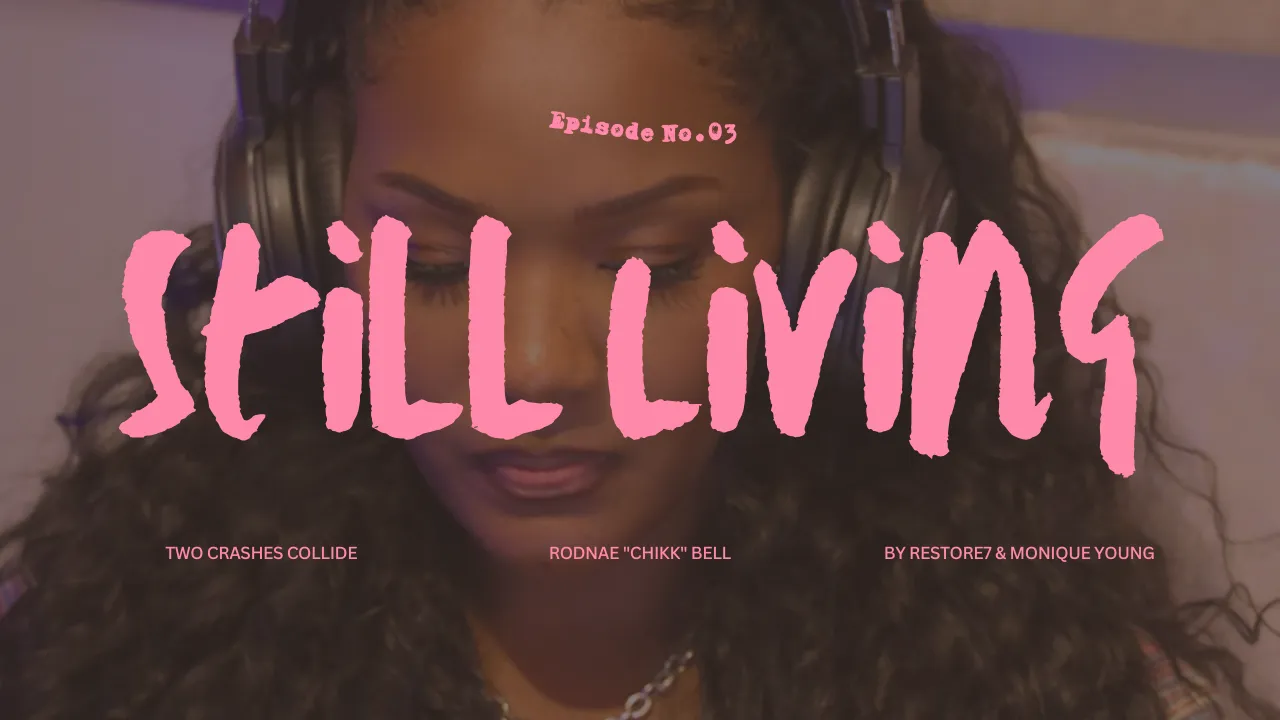 STILL LIVING- The Chikk Experience