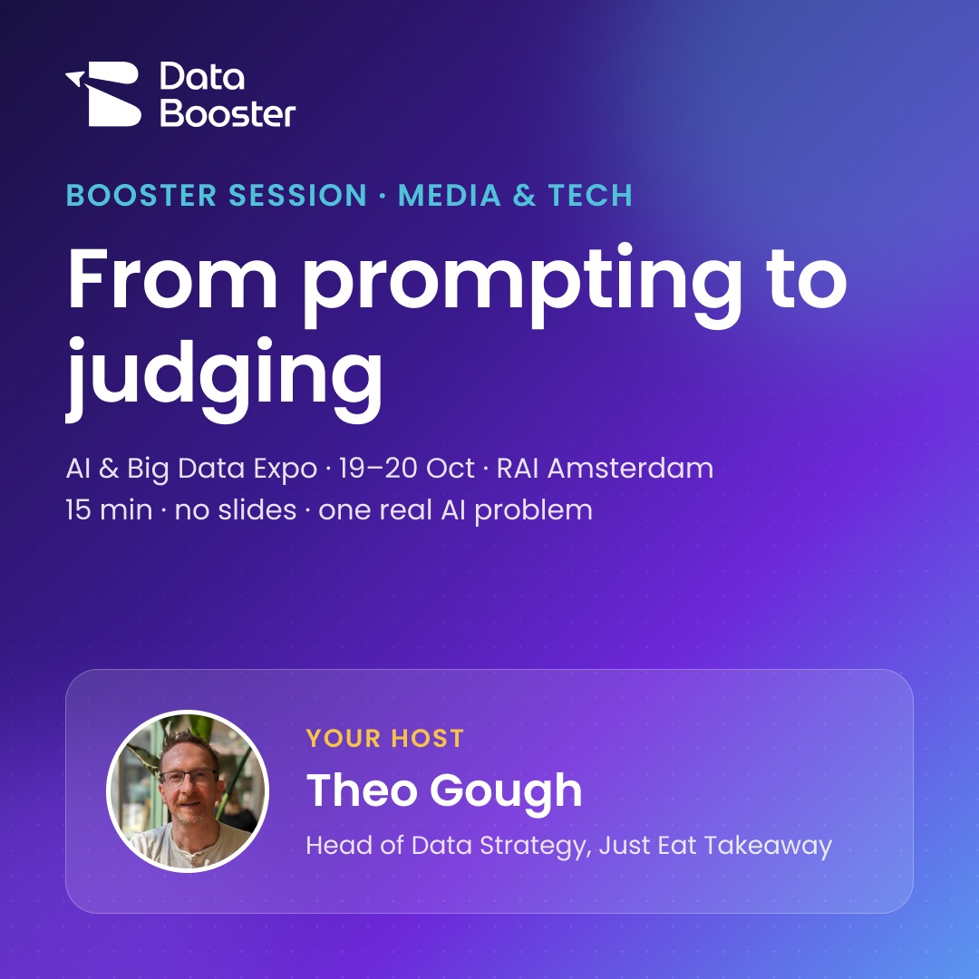 Booster Session Media & Tech: From prompting to judging, hosted by Theo Gough, Just Eat Takeaway