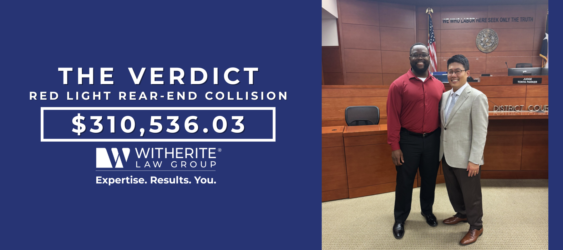 Courtroom photo celebrating a $310,536.03 verdict in a red light rear-end collision case won by Witherite Law Group