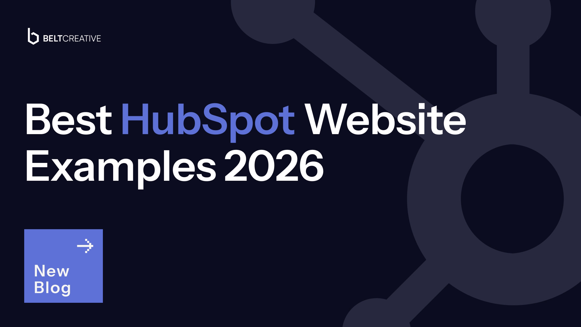 Best HubSpot Website Examples 2026: 8 Sites by CMS Capability + When Webflow Is the Better Fit