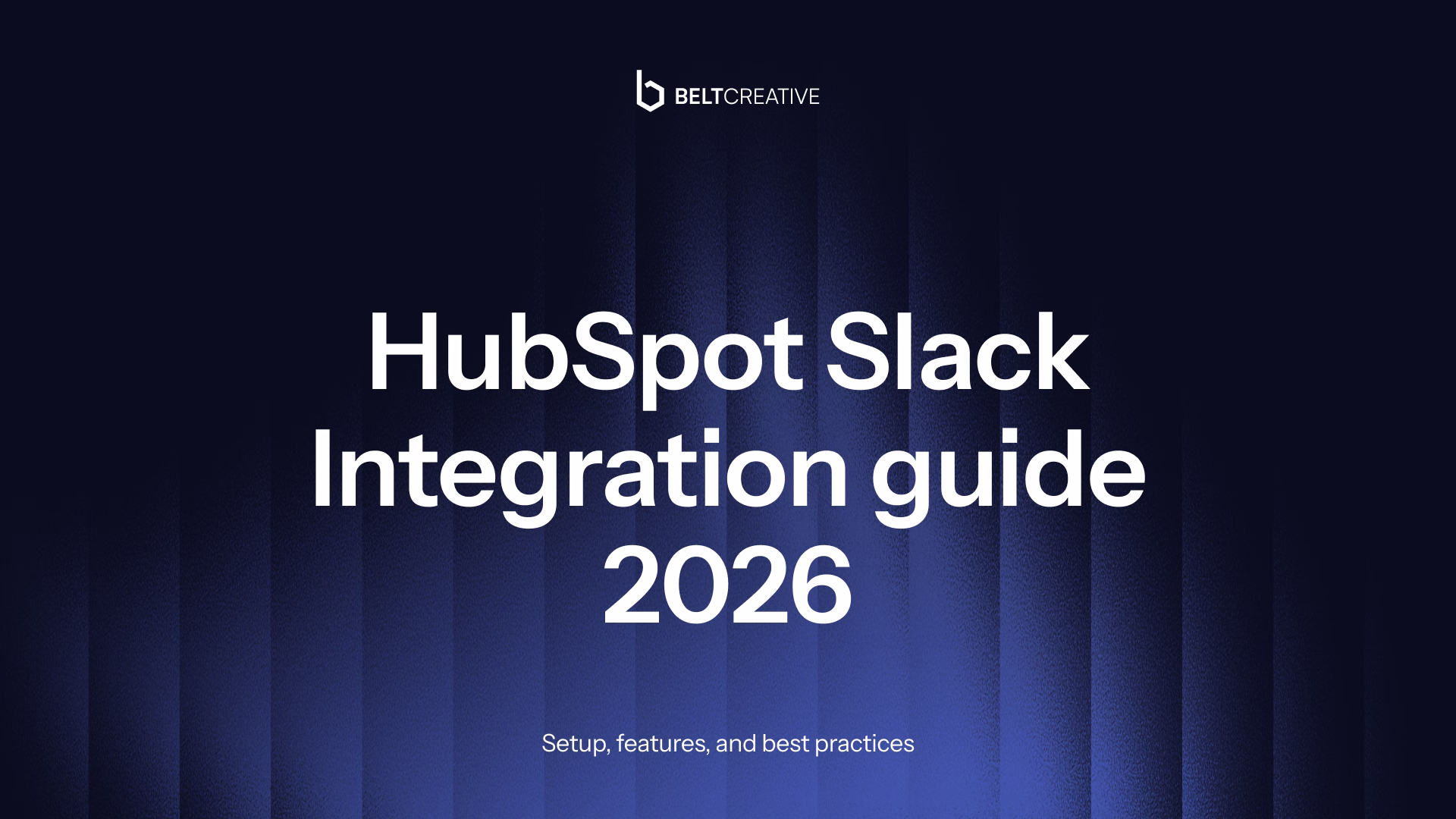HubSpot Slack integration guide 2026: Setup, features, and best practices