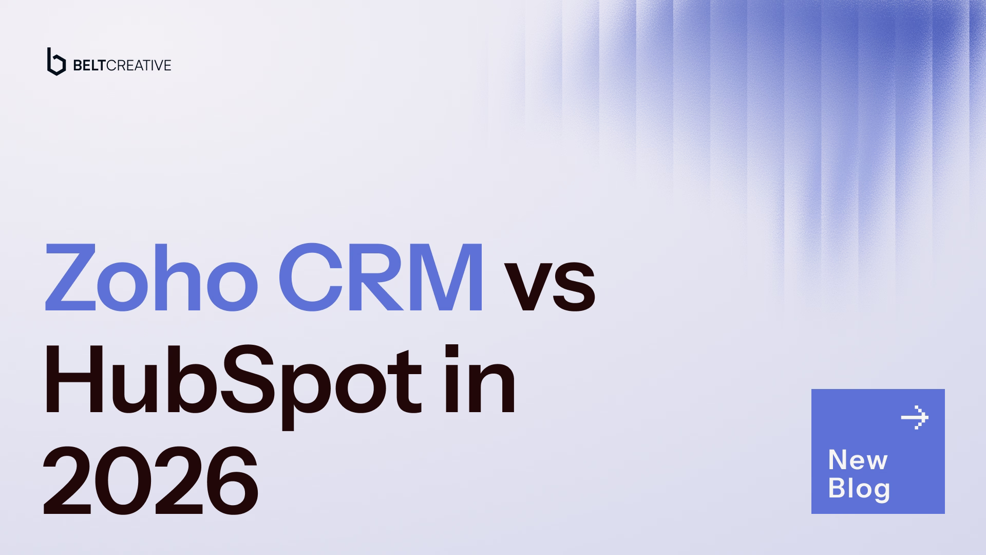 Zoho CRM vs HubSpot in 2026: Which CRM is right for your business?