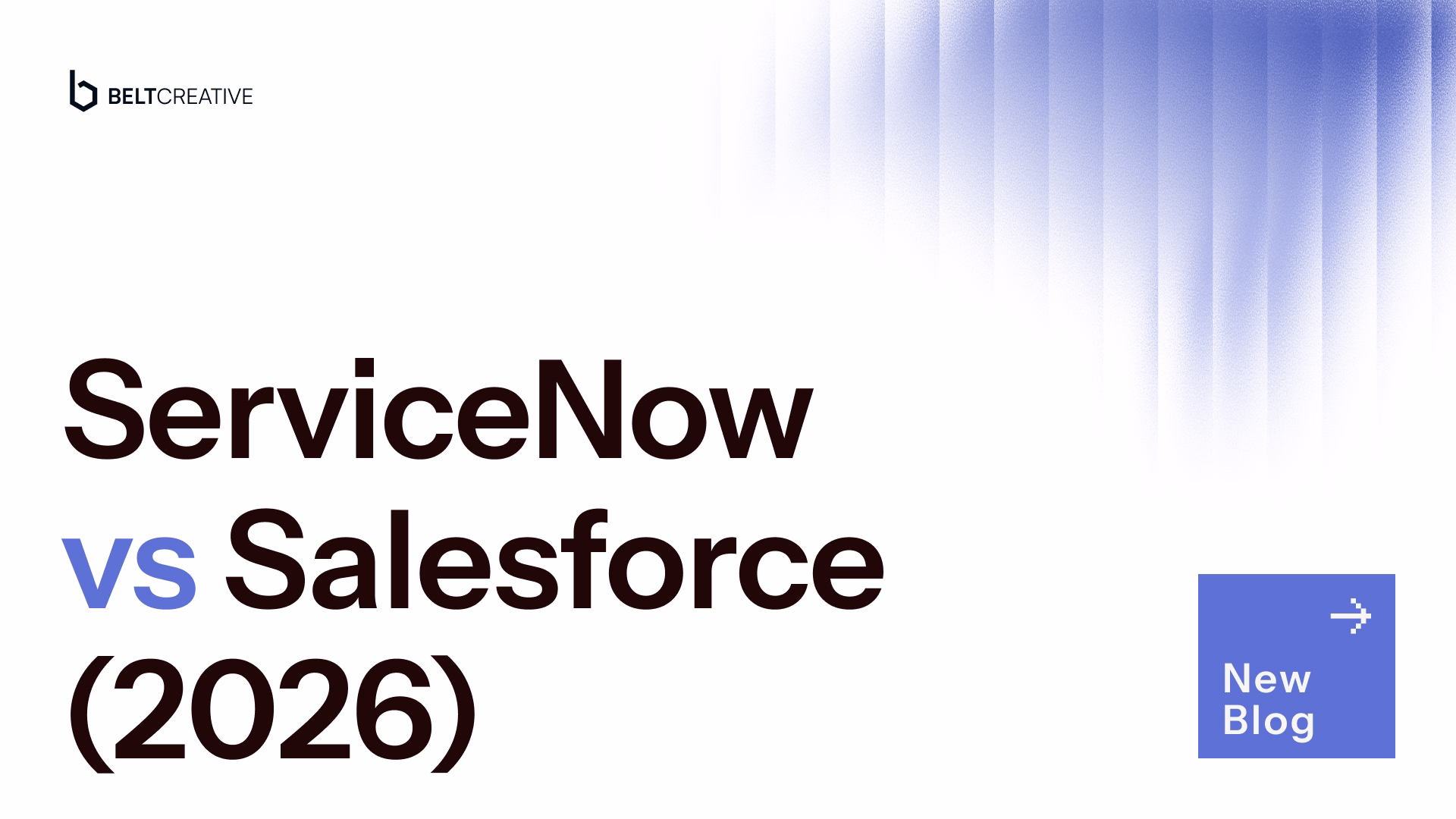 ServiceNow vs Salesforce (2026): Which Platform Fits Your Business?