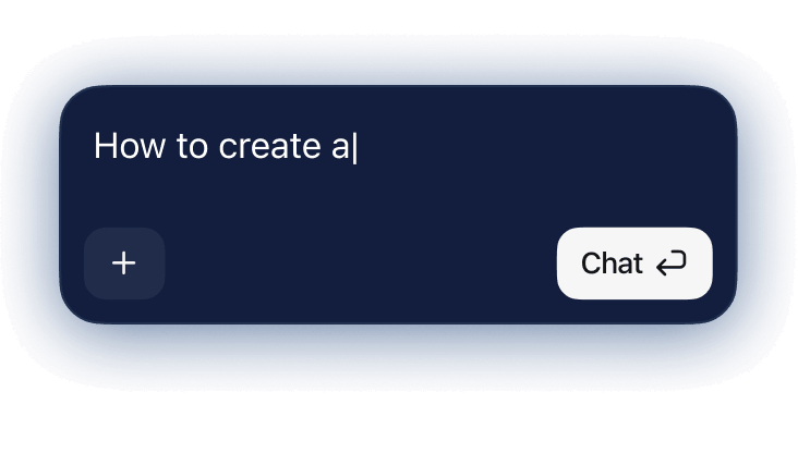 Chat input box with text 'How to create a' and buttons for adding plus and sending chat.