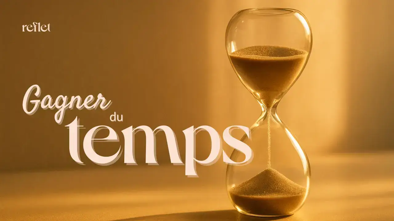 Gagner du temps
