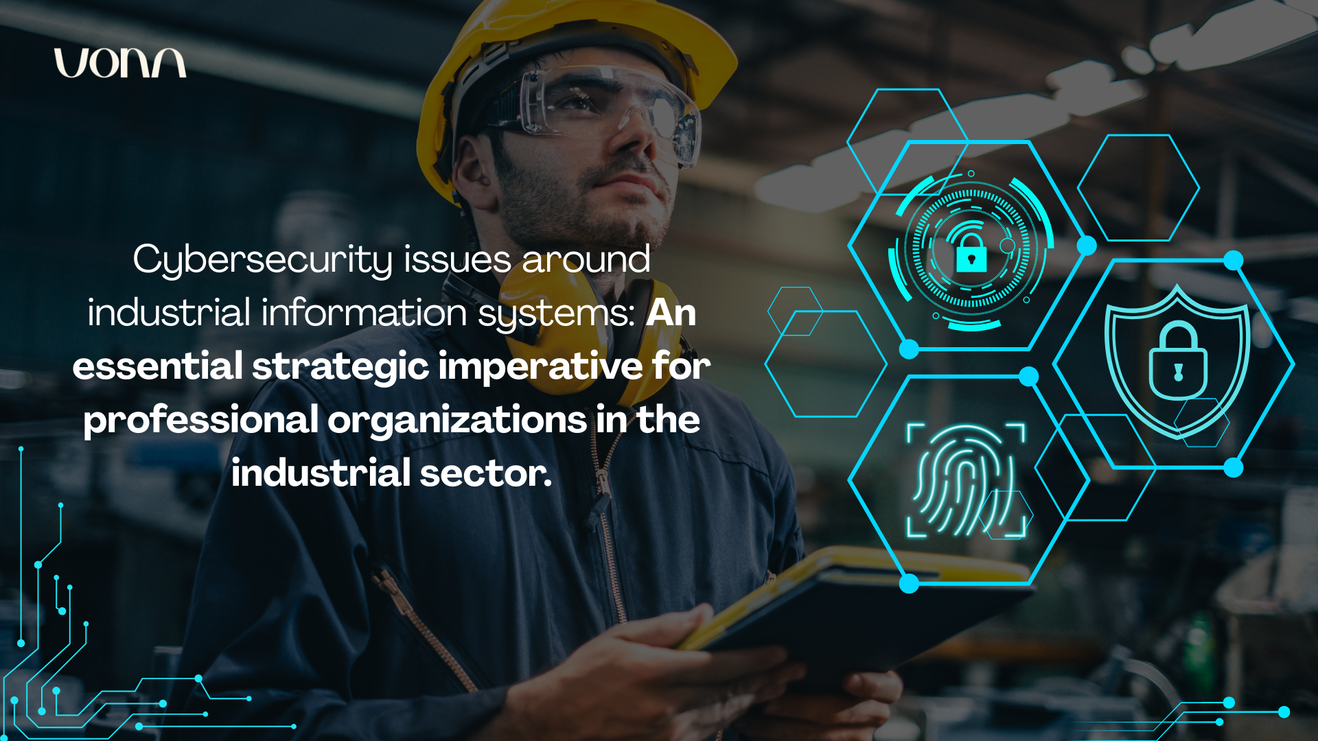 Cybersecurity issues around industrial information systems: An essential strategic imperative for professional organizations in the industrial sector. 