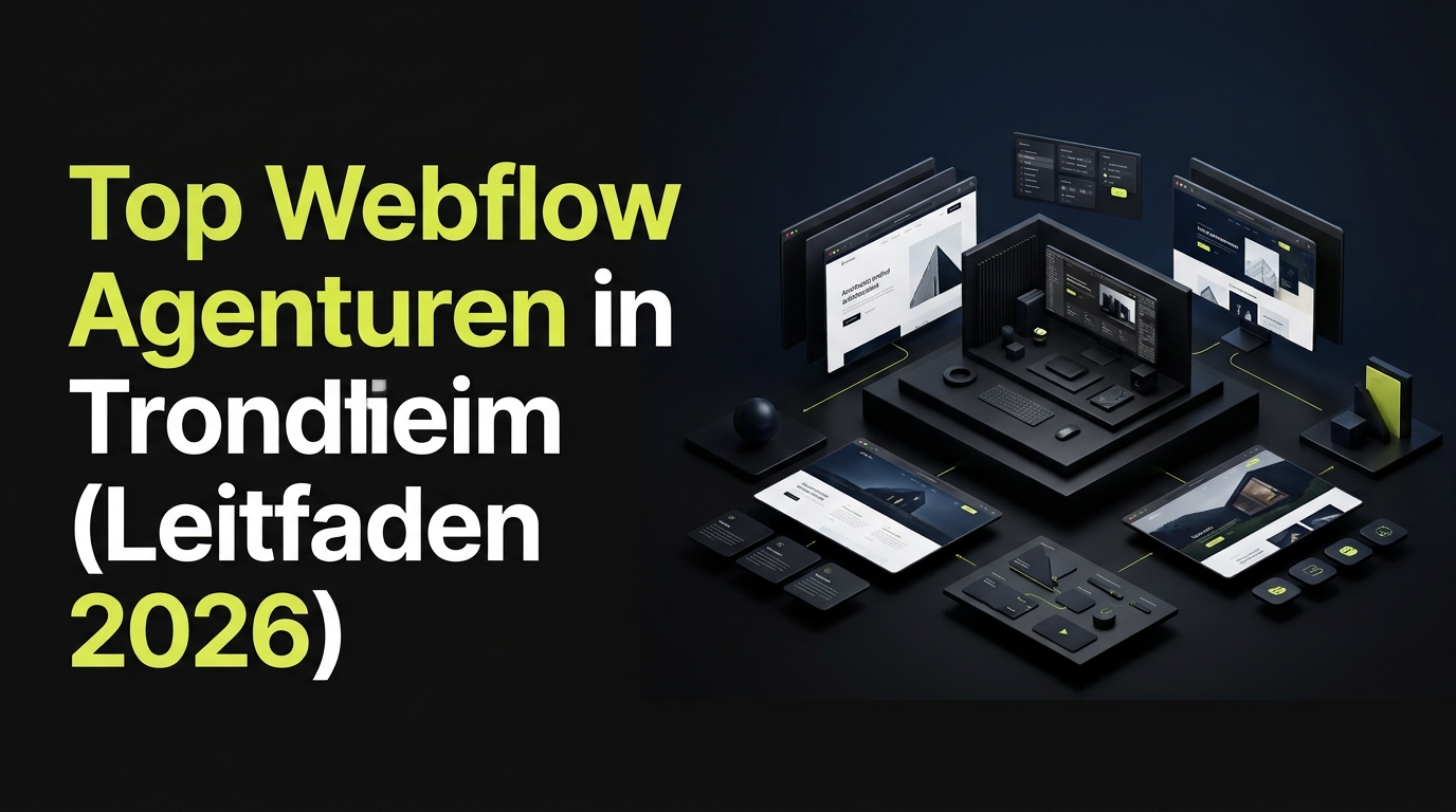 Top Webflow Agenturen in Trondheim (Leitfaden 2026)