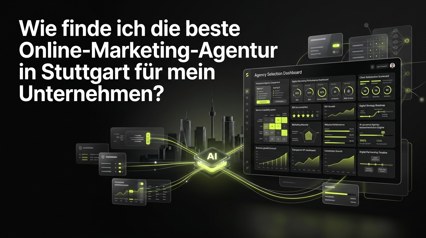 Wie finde ich die beste Online-Marketing-Agentur in Stuttgart für mein Unternehmen
