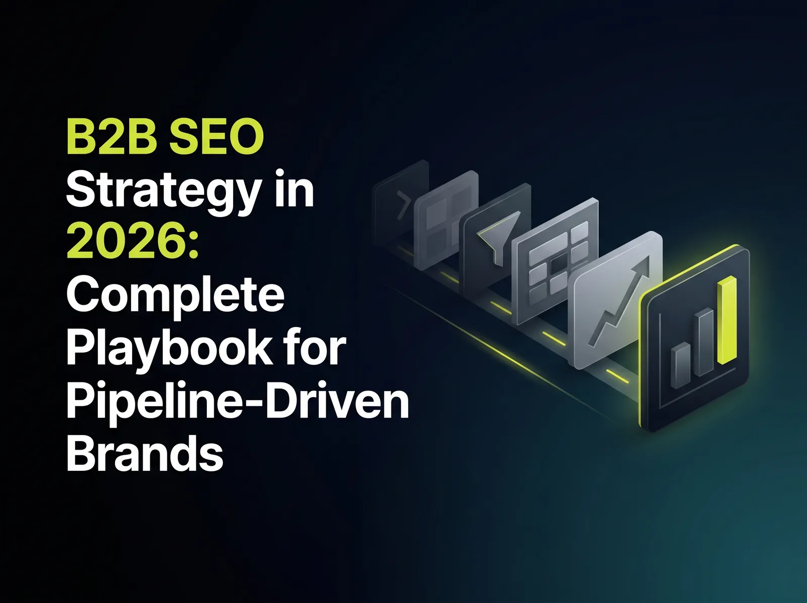 What is a B2B SEO strategy in 2026?