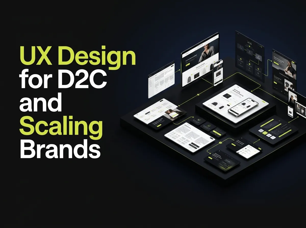 UX design for D2C and scaling brands to create conversion-focused customer journeys