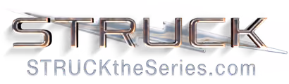 Logo with stylized metallic text saying STRUCK and text below reading STRUCKtheSeries.com