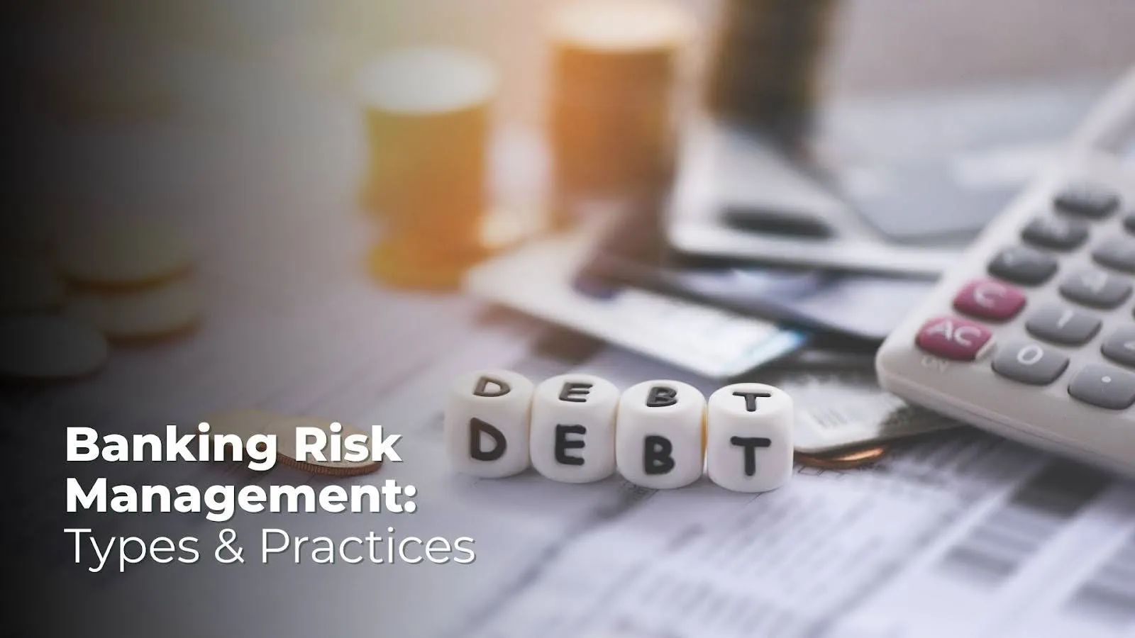 Risk Management in Banking: Types and Best Practices