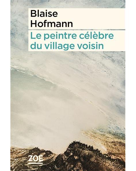 Couverture du livre : Le peintre célèbre du village voisin