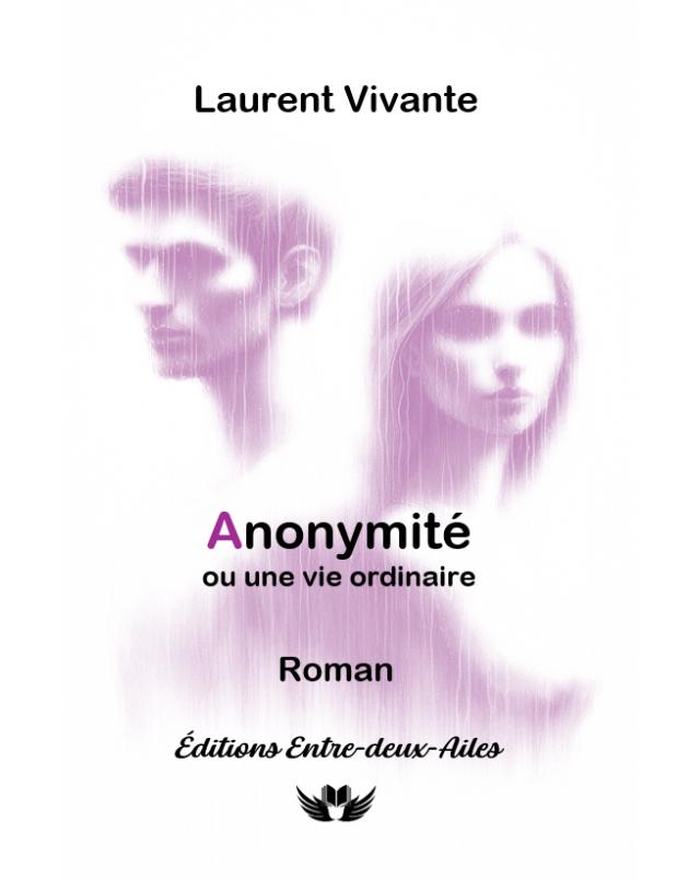 Couverture du livre : Anonymité ou une vie ordinaire