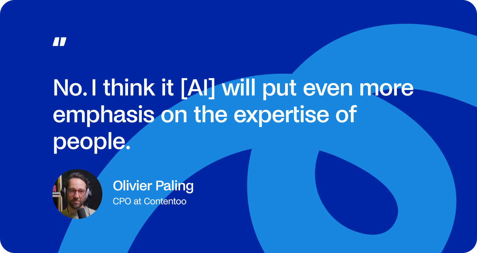 olivier paling quote on role of ai and human expertise