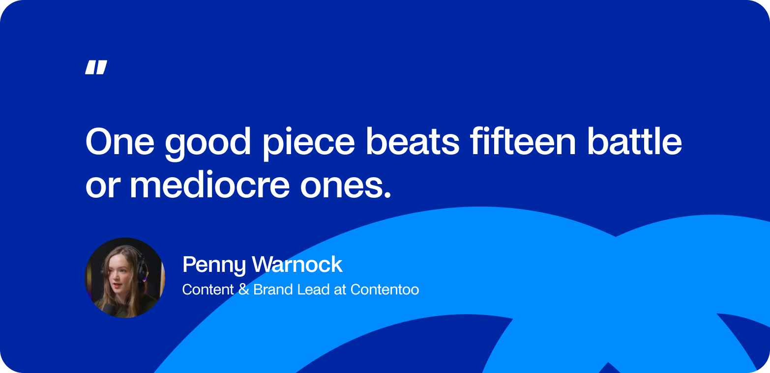 Penny Warnock on why one good piece beats fifteen mediocre ones