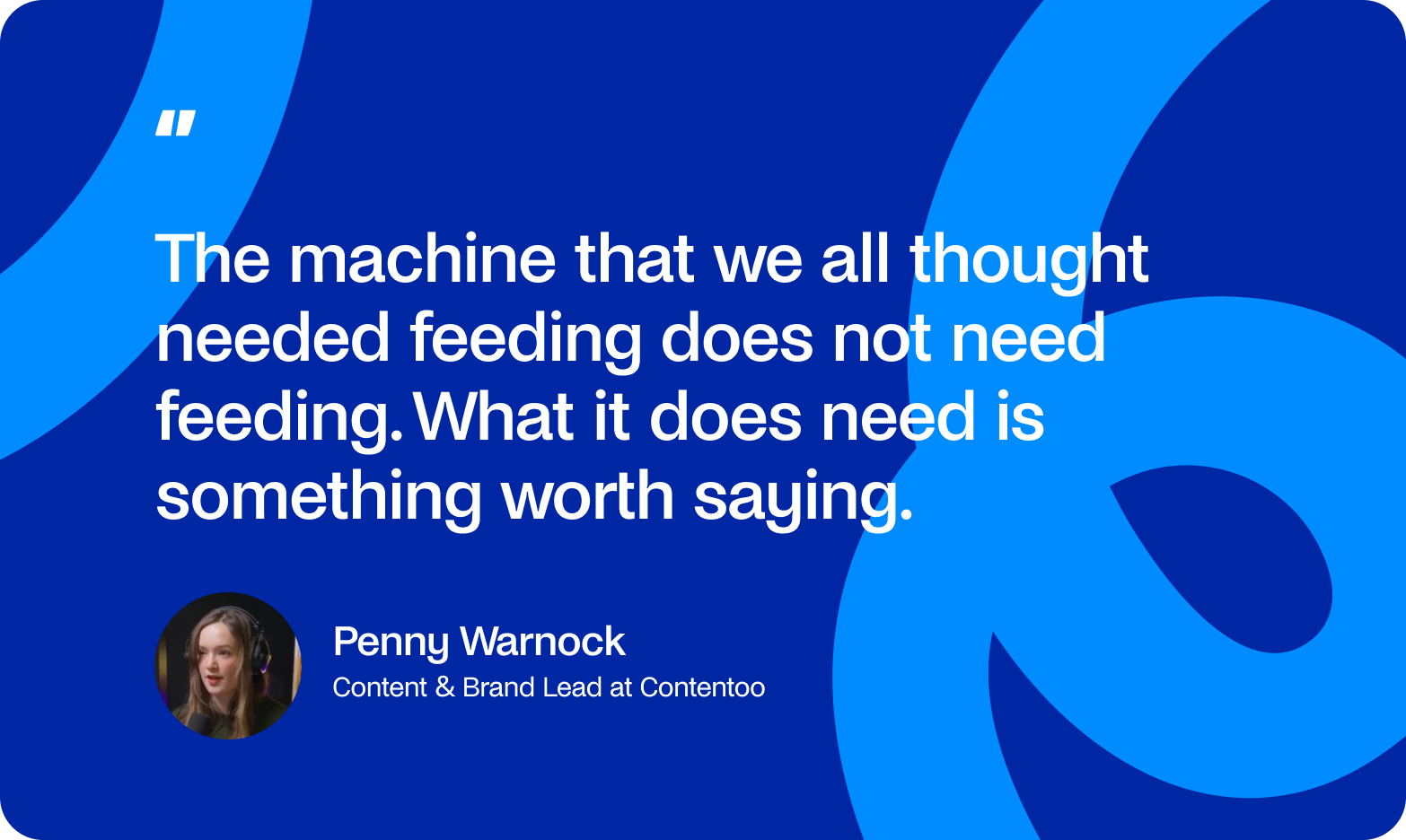 Penny Warnock on the machine needing something worth saying, not more feeding