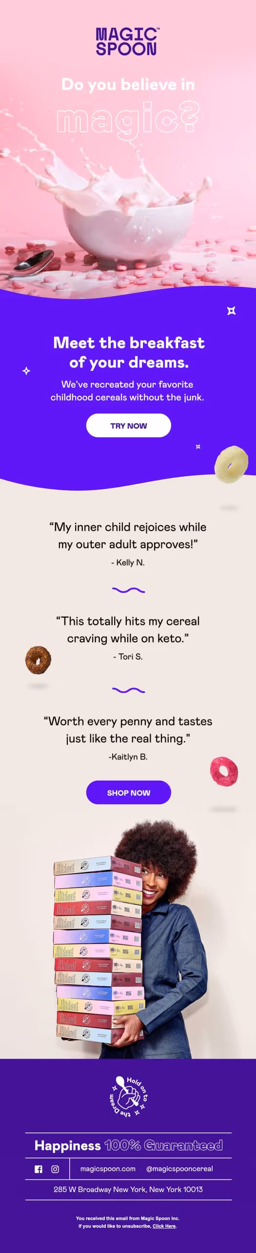 An image showcasing the email marketing creative for Magic Spoon. The email features a vibrant and visually appealing design with a captivating headline. It includes an enticing image of a bowl filled with colorful cereal, accompanied by a spoonful of milk. The background features a whimsical pattern with the Magic Spoon logo displayed prominently. The email presents a tempting offer and a call-to-action button, inviting recipients to explore Magic Spoon's delicious and healthy cereal options.