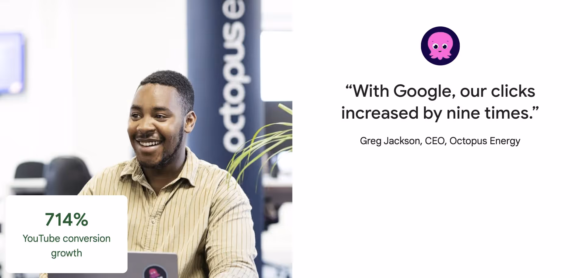 With Google, our clicks increased by nine times