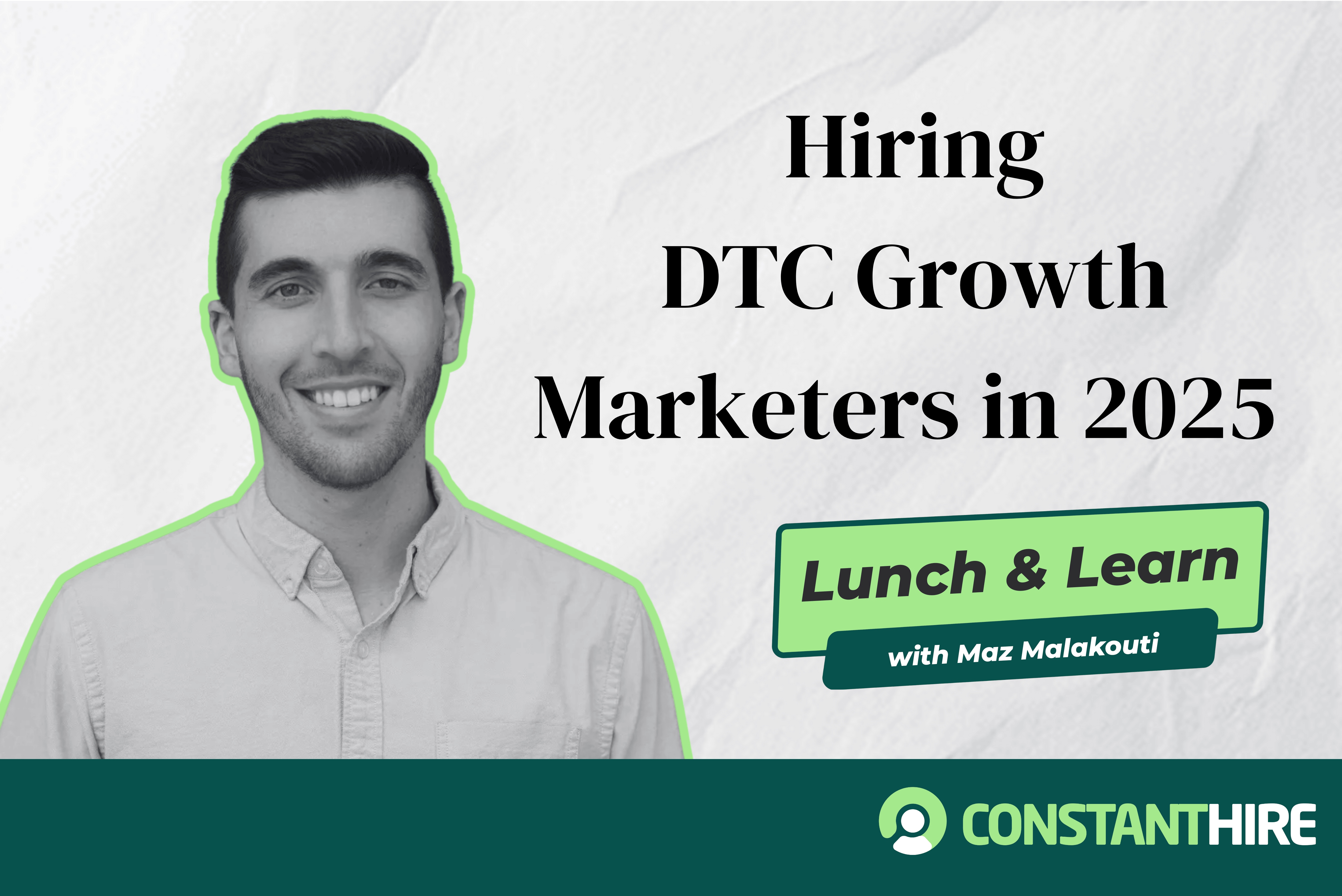 Inside Growth Marketing in 2025: How To Hire & Assess Top Tier Growth Marketers