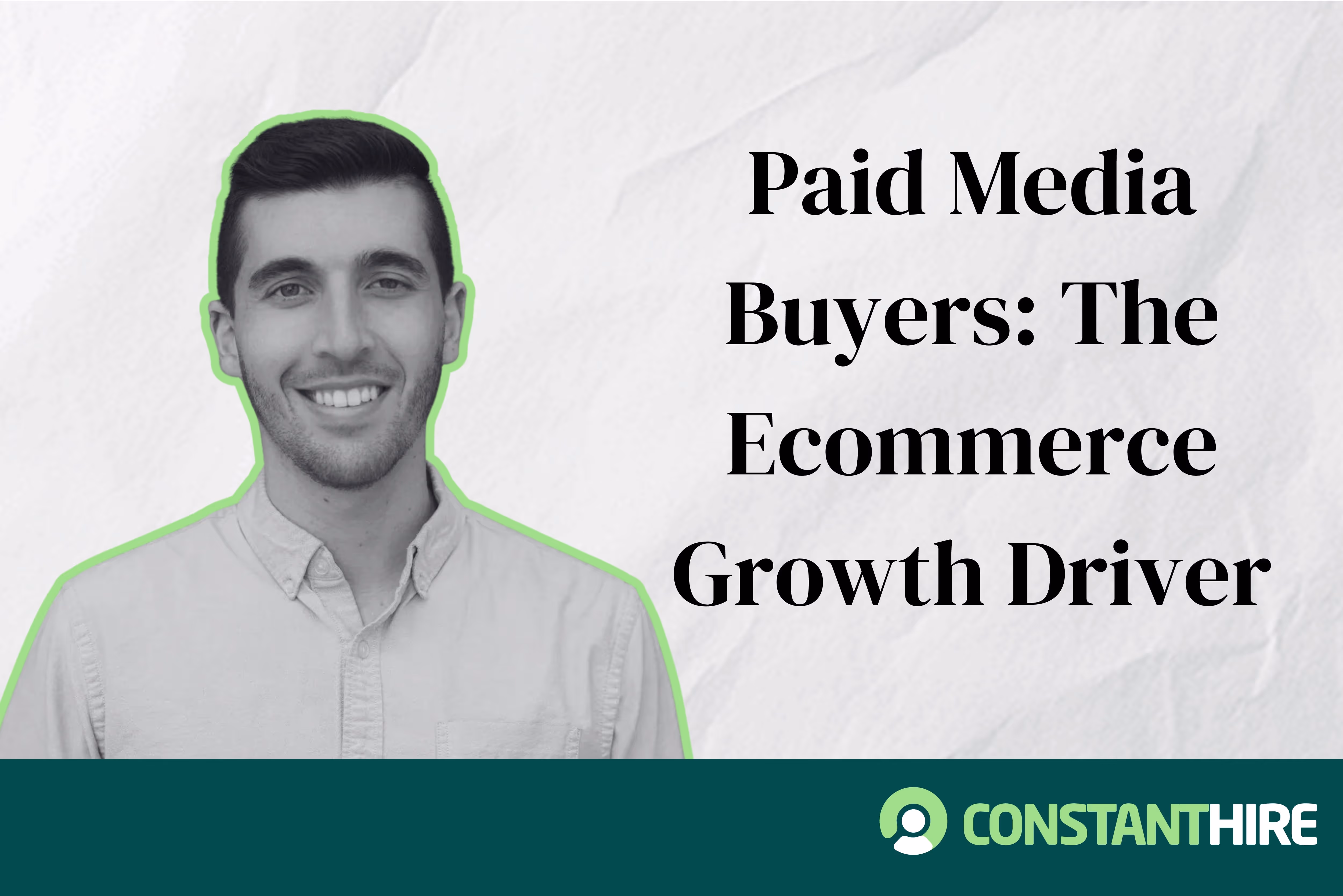 Paid Media Buyers: The Ecommerce Growth Driver