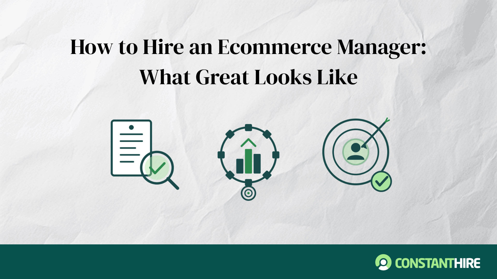 How to Hire an Ecommerce Manager: What Great Looks Like
