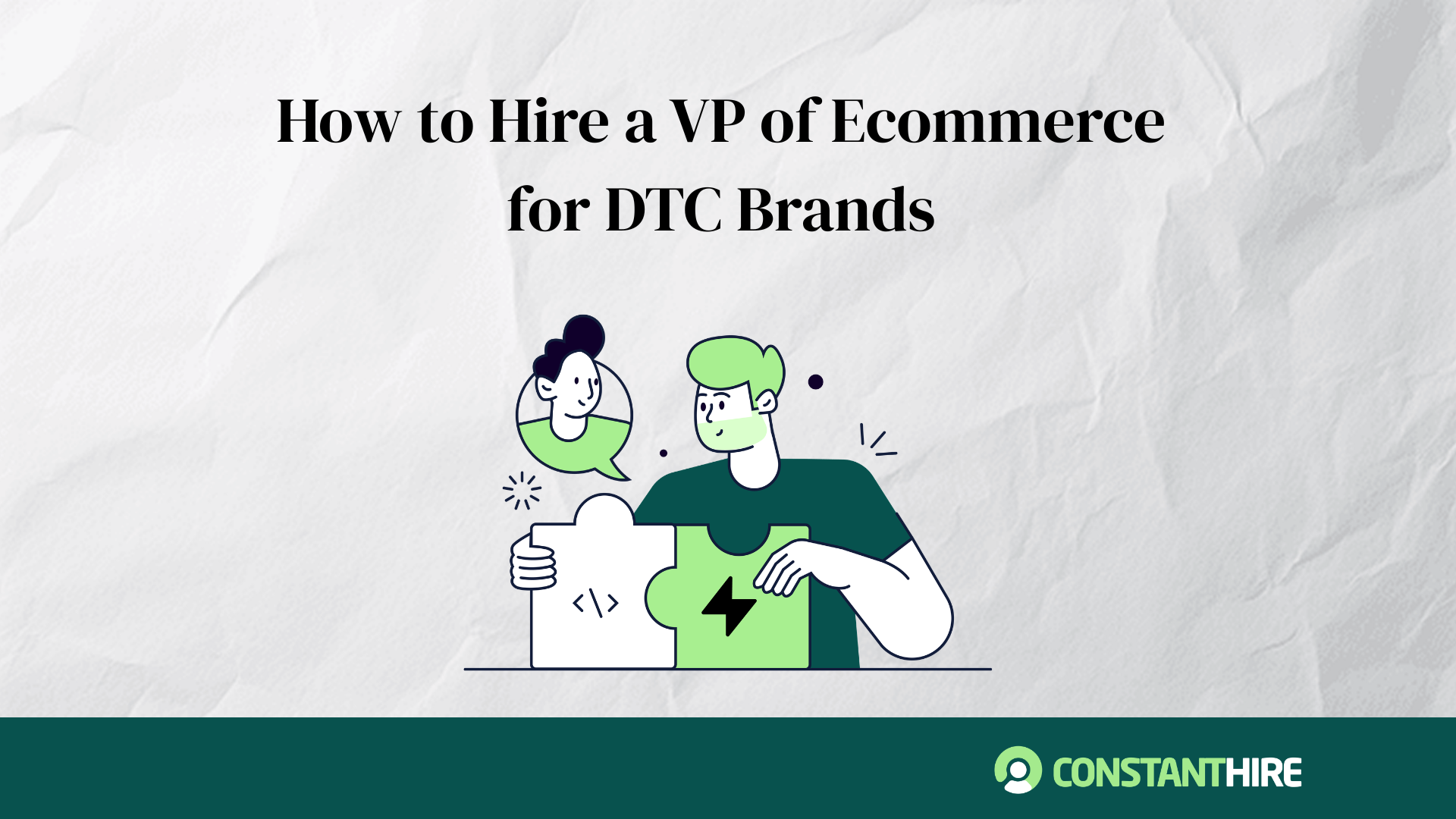 How to Hire a VP of Ecommerce for DTC Brands (2026 Guide)