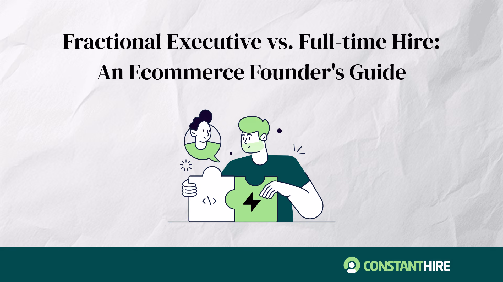 Fractional Executive vs. Full-Time Hire: A 2026 Ecommerce Guide