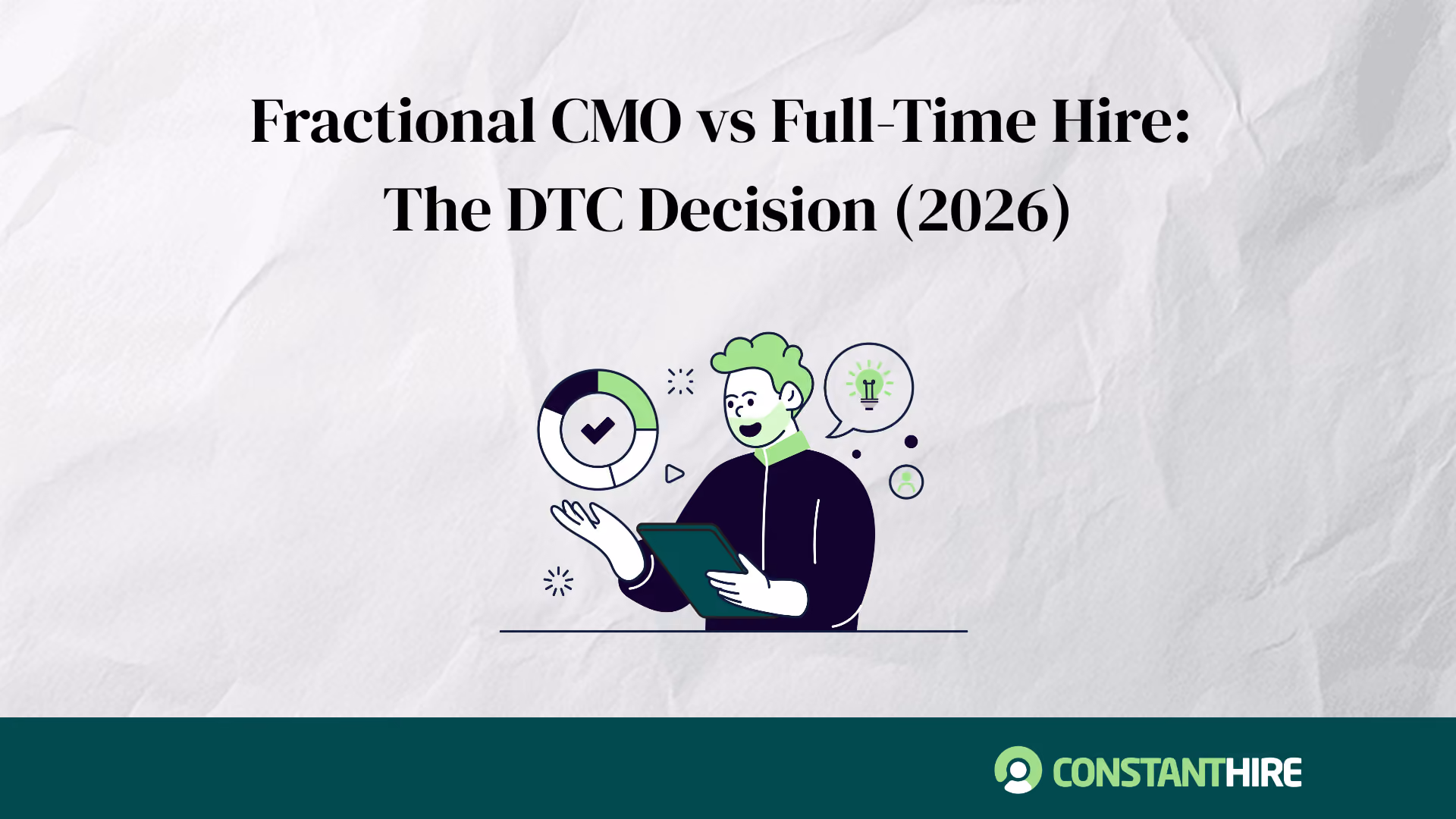 Fractional CMO vs Full-Time Hire: The DTC Decision (2026)